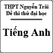 Đề thi thử Đại học môn Tiếng Anh trường THPT Nguyễn Trãi có đáp án
