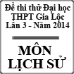 Đề thi thử Đại học môn Lịch sử lần 3 năm 2014 trường THPT Gia Lộc