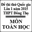 Đề thi thử Quốc gia lần 1 năm 2015 môn Toán trường THPT Đồng Thọ, Tuyên Quang