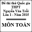 Đề thi thử Quốc gia môn Toán lần 1 năm 2015 trường THPT Nguyễn Văn Trỗi, Hà Tĩnh