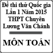 Đề thi thử Quốc gia lần 1 năm 2015 môn Toán trường THPT Chuyên Lương Văn Chánh, Phú Yên