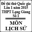 Đề thi thử Quốc gia lần 1 năm 2015 môn Toán trường THPT Lạng Giang số 1, Bắc Giang