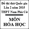 Đề thi thử quốc gia lần 2 năm 2015 môn Hóa học trường THPT Nam Phù Cừ, Hưng Yên