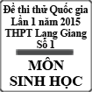 Đề thi thử Quốc gia lần 1 năm 2015 môn Sinh học trường THPT Lạng Giang số 1, Bắc Giang