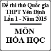 Đề thi thử Quốc gia môn Hóa lần 1 năm 2015 trường THPT Yên Định 2, Thanh Hóa