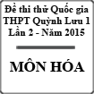 Đề thi thử Quốc gia môn Hóa lần 2 năm 2015 trường THPT Quỳnh Lưu 1, Nghệ An