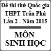Đề thi thử Quốc gia lần 2 năm 2015 môn Sinh trường THPT Trần Phú, Hà Tĩnh