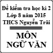 Đề kiểm tra học kì 2 môn Ngữ Văn lớp 8 năm 2015 trường THCS Nguyễn Trãi, TP Hồ Chí Minh
