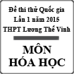 Đề thi thử Quốc gia lần 1 năm 2015 môn Hóa học trường THPT Lương Thế Vinh, Quảng Bình