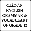Giáo án English Grammar & Vocabulary of Grade 12