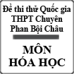 Đề thi thử THPT Quốc gia năm 2015 môn Hóa học trường THPT Chuyên Phan Bội Châu, Nghệ An