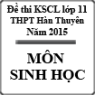 Đề khảo sát chất lượng môn Sinh lớp 11 lần 2 năm 2014 - 2015 trường THPT Hàn Thuyên, Bắc Ninh