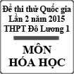 Đề thi thử Quốc gia lần 2 năm 2015 môn Hóa học trường THPT Đô Lương 1, Nghệ An