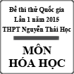 Đề thi thử Quốc gia lần 1 năm 2015 môn Hóa học trường THPT Nguyễn Thái Học, Gia Lai