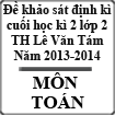 Đề khảo sát chất lượng Toán lớp 2 năm học 2013-2014 trường tiểu học Lê Văn Tám, Lào Cai