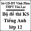 Bộ đề thi khảo sát Tiếng Anh lớp 12 trường THPT Yên Lạc, Vĩnh Phúc năm học 2014 - 2015 (lần 2)