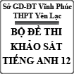 Bộ đề thi khảo sát Tiếng Anh lớp 12 trường THPT Yên Lạc, Vĩnh Phúc năm 2014 - 2015 (lần 1)