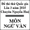 Đề thi thử Quốc gia lần 3 năm 2015 môn Ngữ Văn trường THPT Chuyên Nguyễn Huệ, Hà Nội