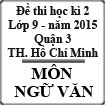 Đề thi học kì 2 môn Ngữ văn lớp 9 năm 2015 Quận 3, Thành phố Hồ Chí Minh