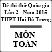 Đề thi thử THPT môn Toán lần 2 năm 2015 trường THPT Hai Bà Trưng, Thừa Thiên Huế