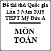 Đề thi thử THPT Quốc gia môn Toán lần 2 năm 2015 trường THPT Mỹ Đức A, Hà Nội