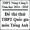 Đề thi thử THPT Quốc gia 2015 môn Tiếng Anh trường THPT Nông Cống 1 (lần 1)