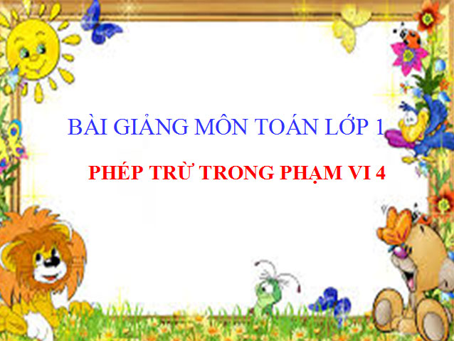 Phép trừ trong phạm vi 4 Toán 1