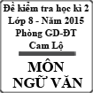 Đề kiểm tra học kì 2 môn Ngữ văn lớp 8 năm học 2014-2015 Phòng GD-ĐT Cam Lộ, Quảng Trị
