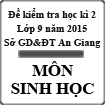 Đề kiểm tra học kì 2 môn Sinh học lớp 9 năm học 2014-2015 tỉnh An Giang