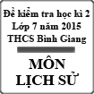 Đề kiểm tra học kì 2 môn Lịch sử lớp 7 năm học 2014-2015 trường THCS Bình Giang, Kiên Giang