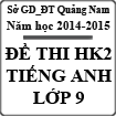 Đề thi học kì 2 môn Tiếng Anh lớp 9 năm 2015 tỉnh Quảng Nam