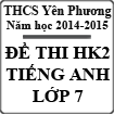Đề thi học kì 2 môn Tiếng Anh lớp 7 năm 2015 trường THCS Yên Phương, Vĩnh Phúc
