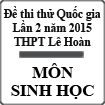 Đề thi thử THPT Quốc gia lần 2 năm 2015 môn Sinh học trường THPT Lê Hoàn, Thanh Hóa