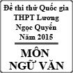 Đề thi thử THPT Quốc gia môn Ngữ văn năm 2015 trường THPT Lương Ngọc Quyến, Thái Nguyên