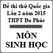 Đề thi thử THPT Quốc gia lần 2 năm 2015 môn Sinh học trường THPT Đa Phúc, Hà Nội