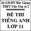 Đề kiểm tra kiến thức nâng cao môn Tiếng Anh lớp 11 trường THPT Việt Yên số 2, Bắc Giang