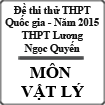 Đề thi thử THPT Quốc gia môn Vật lý năm 2015 trường THPT Lương Ngọc Quyến, Thái Nguyên