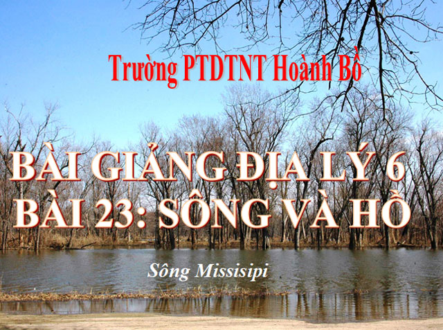 Sông và hồ Địa lý 6 