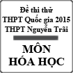 Đề thi thử THPT Quốc gia năm 2015 môn Hóa học trường THPT Nguyễn Trãi, Thái Bình