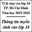 Tỉ lệ chọi vào lớp 10 năm 2015 tại Thành phố Hồ Chí Minh
