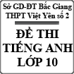 Đề kiểm tra kiến thức nâng cao môn Tiếng Anh lớp 10 trường THPT Việt Yên số 2, Bắc Giang