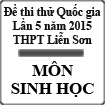 Đề thi thử THPT Quốc gia môn Sinh học lần 5 năm 2015 trường THPT Liễn Sơn, Vĩnh Phúc