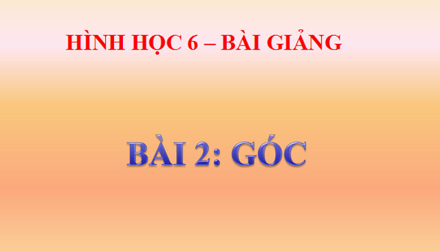  Góc Hình học 6