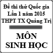 Đề thi thử THPT Quốc gia lần 1 năm 2015 môn Sinh học trường THPT Thị xã Quảng Trị, Quảng Trị