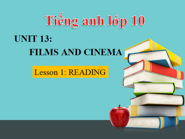 Tiếng Anh 10 unit 13 (Reading)