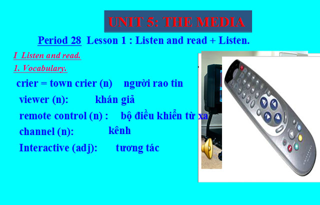 Bài giảng Tiếng Anh 9 unit 5 The media unit 5 The media
