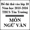 Đề thi thử vào lớp 10 môn Ngữ văn lần 1 năm học 2015-2016 trường THCS Tân Trường, Hải Dương