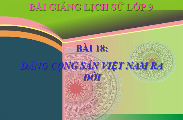  Đảng Cộng Sản Việt Nam ra đời Lịch sử 9