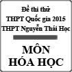 Đề thi thử THPT Quốc gia năm 2015 môn Hóa học trường THPT Nguyễn Thái Học, Khánh Hòa