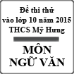 Đề thi thử vào lớp 10 môn Ngữ văn năm 2015 trường THCS Mỹ Hưng, Hà Nội